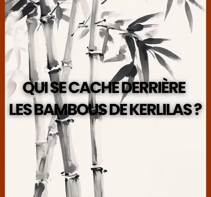 🌿 Qui se cache derrière Les Bambous de Kerlilas…